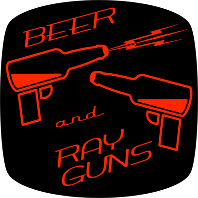 Beer and Ray Guns